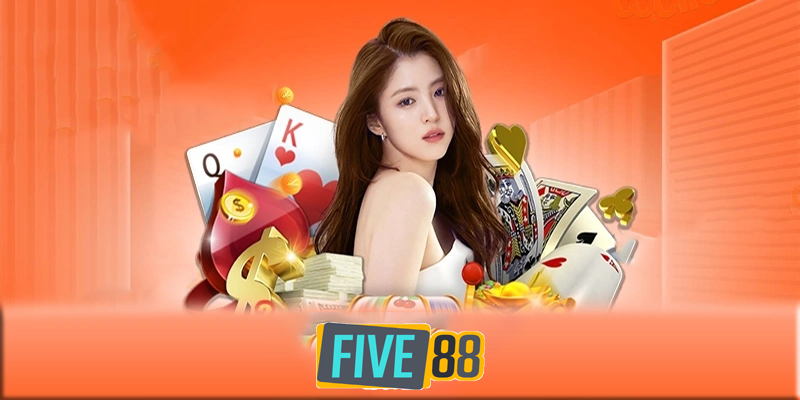 Casino online Five88 - Nơi giấc mơ triệu phú thành công